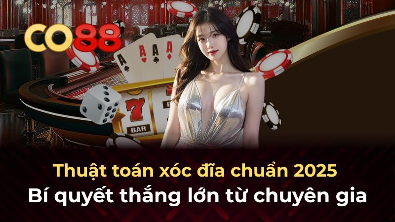 CO88 Thuật toán xóc đĩa chuẩn 2025 – Bí quyết thắng lớn từ chuyên gia