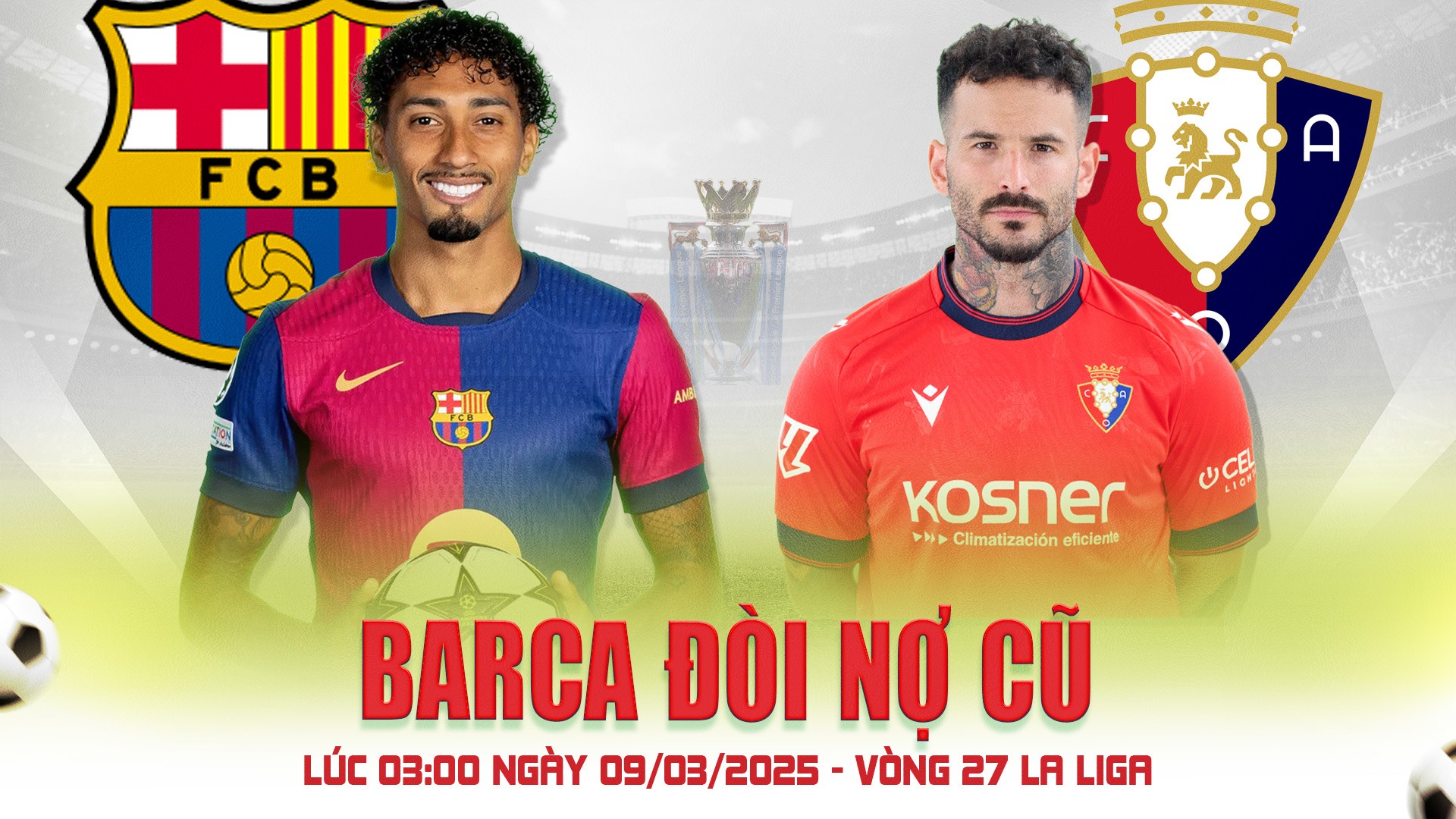 CO88 Barcelona vs Osasuna - 03:00, ngày 09/03/2025 | Vòng 27 La Liga