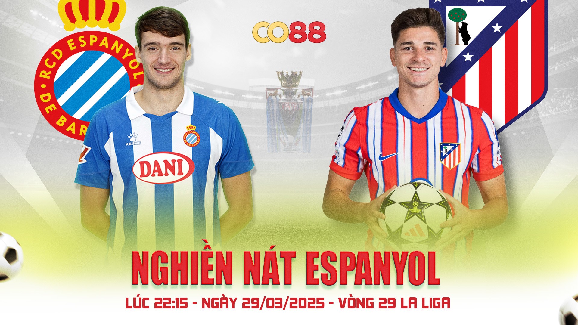 CO88 Nhận Định Espanyol vs Atletico Madrid (22:15 - 29/03/2025) | Vòng 29 La Liga